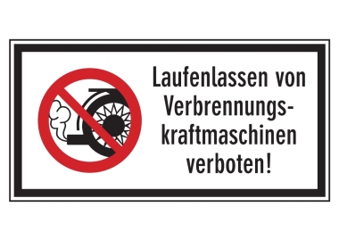 Laufenlassen von Verbrennungskraftmaschinen verboten!