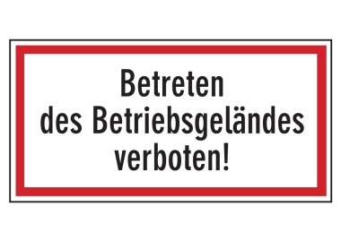 Betreten des Betriebsgeländes verboten!