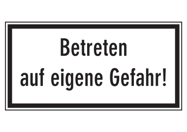 Betreten auf eigene Gefahr