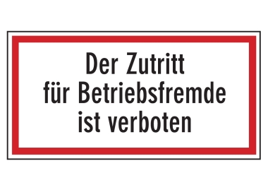 Der Zutritt für Betriebsfremde ist verboten