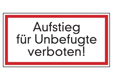 Aufstieg für Unbefugte verboten