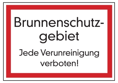Brunnenschutzgebiet Jede Verunreinigung verboten