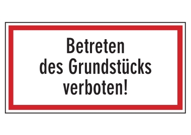 Betreten des Grundstücks verboten!