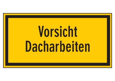 Vorsicht Dacharbeiten
