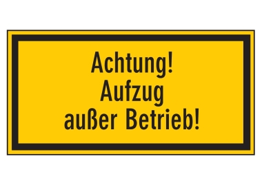 Achtung! Aufzug außer Betrieb!