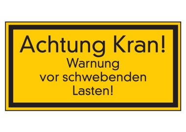 Achtung Kran! Warnung vor schwebenden Lasten!