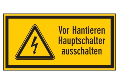 Vor Hantieren Hauptschalter ausschalten