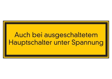 Auch bei ausgeschaltetem Hauptschalter unter Spannung