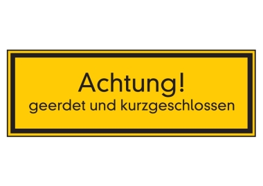 Achtung! geerdet und kurzgeschlossen