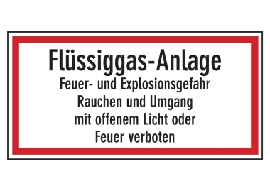 Flüssiggas-Anlage Feuer- u. Explosionsgefahr Rauchen u. Umgang mit ..