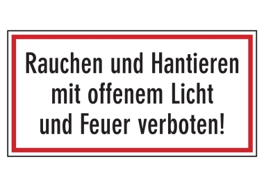 Rauchen und Hantieren mit offenem Licht und Feuer verboten!