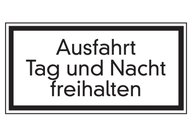 Ausfahrt Tag und Nacht freihalten
