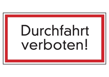 Durchfahrt verboten!