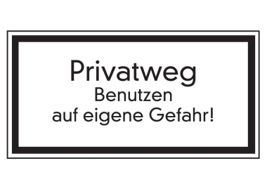 Privatweg Benutzen auf eigene Gefahr
