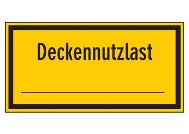 Deckennutzlast _________ mit Wunschtext