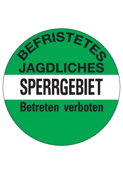 Befristetes jagdliches Sperrgebiet Betreten verboten