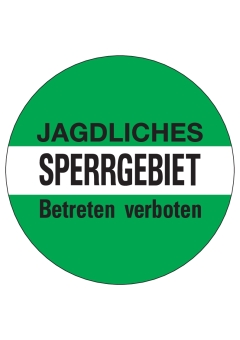 Jagdliches Sperrgebiet Betreten verboten