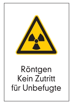 Röntgen Kein Zutritt für Unbefugte