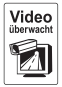 Hinweistafel Videoüberwacht
