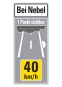 Nebelwarntafel 40 Km/h