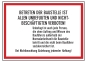 Betreten der Baustelle ist allen Unbefugten und Nichtbeschäftigten ...