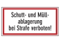 Schutt- und Müllablagerung bei Strafe verboten!