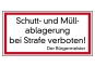 Schutt- und Müllablagerung bei Strafe verboten! Der Bürgermeister