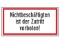 Nichtbeschäftigten ist der Zutritt verboten!