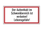 Der Aufenthalt im Schwenkbereich ist verboten! Lebensgefahr!