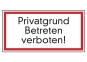 Privatgrund Betreten verboten