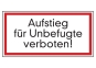Aufstieg für Unbefugte verboten