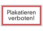 Plakatieren verboten!