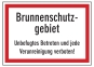 Brunnenschutzgebiet Unbefugtes Betreten und jede Verunreinigung verboten!