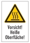 Vorsicht! Heiße Oberfläche
