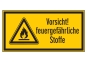 Symbol+Text Vorsicht! Feuergefährliche Stoffe