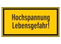 Hochspannung Lebensgefahr!