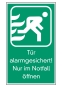 Tür alarmgesichert! Nur im Notfall öffnen