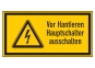 Vor Hantieren Hauptschalter ausschalten