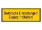 Elektrische Einrichtungen! Zugang freihalten!