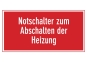 Notschalter zum Abschalten der Heizung