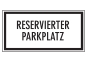 Reservierter Parkplatz