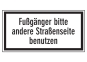 Fußgänger bitte andere Straßenseite benutzen