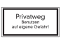 Privatweg Benutzen auf eigene Gefahr