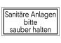 Sanitäre Anlagen bitte sauber halten