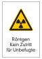 Röntgen Kein Zutritt für Unbefugte