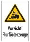 Vorsicht! Flurförderzeuge